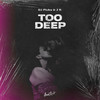 Too Deep - DJ Fluke&J R&Damian Chan&Jordan Rys