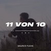 11 von 10 - Maurice Fuchs