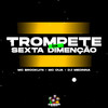 Trompete da Sexta Dimenção (Explicit) - MC Brooklyn&MC OUÁ&Dj Medinna