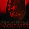 Crooks and Criminals (Explicit) - Hacktivist