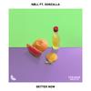 Better Now(feat. Gonzalla) - nøll&Gonzalla