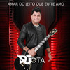 Amar do Jeito Que Eu Te  Amo - R Jota