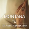 Tú - Montana&Gabriel de la Rosa&Shinova