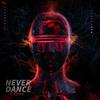 Never Dance (Explicit) - Cloudyssey†⁴