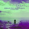 Embrace - Le Youth&Goldroom&George Maple