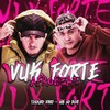 Vuk Forte (Afrobeat) (Explicit) - MK no Beat&TESOURO RARO