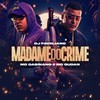 Madame do Crime (Explicit) - Mc Cassiano&Mc Xang&DJ Faveliano