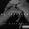 No Feelings (DOLPH FLOW|Explicit) - The Black Bully