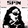 SPIN (feat. MIKEOO) (Explicit) - YSM_Naz&Mikeoo