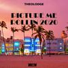 Picture Me Rollin 2020 - Theolodge