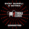 Connection - Phat Suppli&Mitr!x