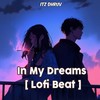 In My Dreams - Itz dhruv