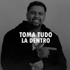 TOMA TUDO LA DENTRO (Explicit) - &Dj Ph de Vila Velha&Funk SÉRIE GOLD