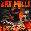 Real Trap (Explicit) - Zay Milli