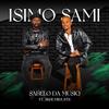 Isimo Sami (feat. Skhumba STS) - Sabelo da musiq&SKHUMBA STS