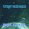 Montagem Melodia Espacial (Explicit) - dj f15 original&Mc Mj Ta&MC YURYJP