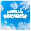 Medellin Paradise - Kristian Arango