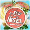 Reif für die Insel - Raisinger&Marc Simon