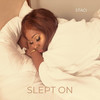 Slept On (Explicit) - Staci