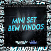 Mini Set - Bem Vindos (Explicit) - Mc Milla&MC Menor TR&MC Cesar Romano&Iraqui Zl&Konddrake