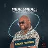 Mbalembale (feat. Thina & Dj davic) - Abdul Pounds&Thina&DJ Davic