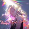 Shine Your Light - Cxs