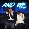 And We Remix (Explicit) - SKuX&Hooligan Hefs