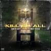 Kill Em All (feat. Rowdy Kranz) (Explicit) - Tamen Rayy&Rowdy Kranz