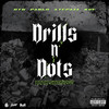 Drills And Dots (Explicit) - ATC Paxx&On The Block&ΠΛBLO&KSF&supremusdeus