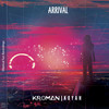 Arrival - Kroman&Koyah