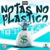 Notas no Plastico (Explicit) - Victor WAO&Caio Passos&BIN&Shenlong&Azevedo