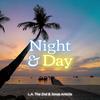 Night & Day (feat. Jonas Anttila) - L.A. The 2nd&Jonas Anttila