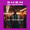 The Procedure (feat. Snoop Dogg) (Explicit) - SHEN&Snoop Dogg