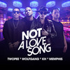 Not a Love Song - Twopee Southside&Memphis&Wolfgang&Khan Thaitanium