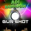 Gunshot - Adi Baddaman