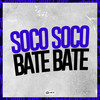 SOCO SOCO BATE BATE (Explicit) - MB Mexicano&PUCCATSUNAMI