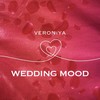 Wedding Mood - VERONIYA