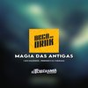 MAGIA MEGA DAS ANTIGAS (Explicit) - DJ Tobirama&RITMO DOS BAILES&BECO DOS DRAK