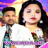 Wafadaar - Dushmanta Suna&Pooja Tandi