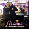 Miami - Adi Sybardhi&Ervin Gonxhi