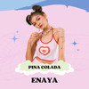 Pina Colada - Enaya