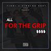 All For The Grip (Explicit) - TJBOI&Sinaloa Baby