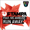 Run Away (Vocal Mix) - FTampa&MC Ambush