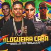 Blogueira Cara (Explicit) - Mc Tony Bruxo&MC Atrevido&Mc Neguinho Peso&Bruxaria HITs&MC Manogab