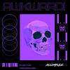 AWKWARD! - Accomplice