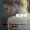 Tell Me Who (Retart & Romanescu Codrin Remix) - Vanotek&Romanescu Codrin&Retart&Eneli