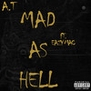 Mad as Hell (Explicit) - A.T&Eazy Mac