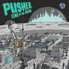 All We Have - Pusher