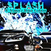 SPLASH (Explicit) - A1 Yolaman&Shaudy Vanhalen