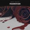 Fragmentado - Ervey Rozzes